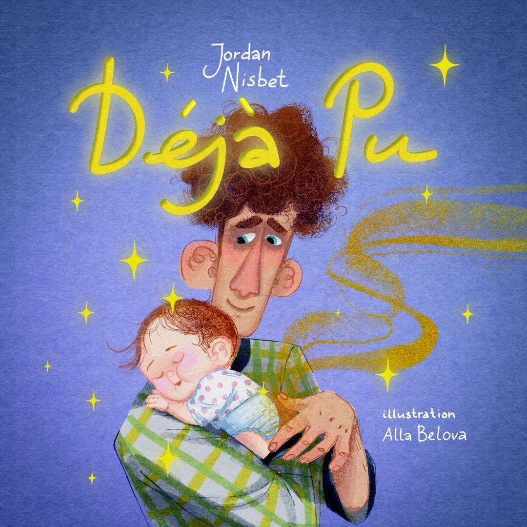 Front cover illustration of Jordan Nisbet's children's book, Déjà Pu.